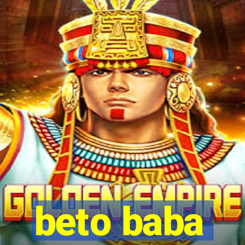 beto baba